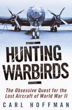 Hunting warbirds obsessive for sale  Aurora