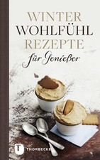 Winterwohlfühlrezepte genieß gebraucht kaufen  Buttenwiesen