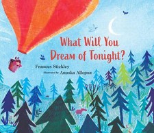 What Will You Dream of Tonight? [Hardcover] Stickley, Frances and Allepuz, Anusk comprar usado  Enviando para Brazil