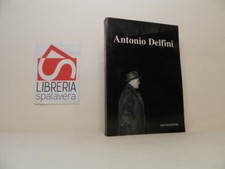 Antonio delfini. testimonianze usato  Milano