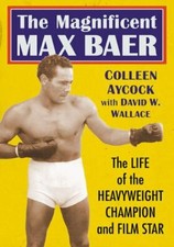 The Magnificent Max Baer: The Life of the Heavyweight Champion and Film Star comprar usado  Enviando para Brazil