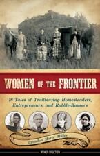 Women of the Frontier: 16 Tales of Trailblazing Homesteaders, Entrepreneurs,... comprar usado  Enviando para Brazil