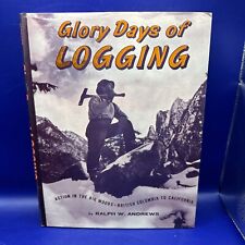 Glory days logging for sale  Canon City