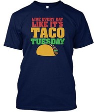 Camiseta Live Every Day Like Its Taco Tuesday - Its comprar usado  Enviando para Brazil
