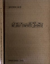 Mio cavallo bianco. usato  Italia