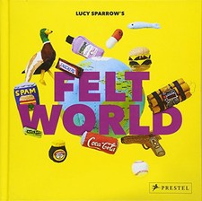Lucy Sparrow's Felt World by Lucy Sparrow Book The Cheap Fast Free Post na sprzedaż  Wysyłka do Poland