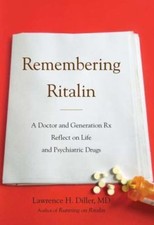 Remembering Ritalin: A Doctor and Generation Rx Reflect on Life and... comprar usado  Enviando para Brazil