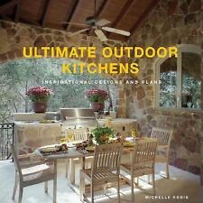 Ultimate Outdoor Kitchens: Inspirational Designs and Plans by Kodis, Michelle, usado comprar usado  Enviando para Brazil