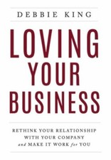 Loving Your Business : Rethink Your Relationship With Your Company and Make HC segunda mano  Embacar hacia Mexico