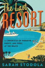 The Last Resort : A Chronicle of Paradise, Profit, and Peril at t comprar usado  Enviando para Brazil
