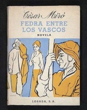 MIRO, Cesar - Fedra entre los Vascos - Losada 1962, 1ª ed Cubierta S. Baldessari, usado comprar usado  Enviando para Brazil