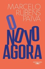 O NOVO AGORA = MARCELO RUBENS PAIVA Brasil Lançamento 2025 LIVRO LACRADO!, usado comprar usado  Brasil 