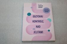 Odzyskaj kontrolę nad jelitami - Karolina Radwan - POLSKA KSIĄŻKA na sprzedaż  PL