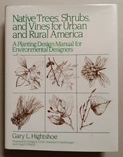 Native Trees, Shrubs, and Vines for Urban and Rural America by Gary L Hightshoe comprar usado  Enviando para Brazil