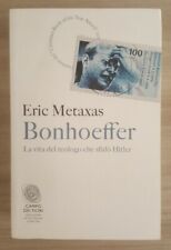 Eric metaxas bonhoeffer usato  Bagno a Ripoli