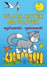 Wlazl kotek na plotek: Wyliczanki, rymowanki, Konopnicka, Maria, Used; Very Good na sprzedaż  Wysyłka do Poland