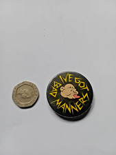 Bad manners pin for sale  GRANGEMOUTH