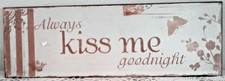 kiss goodnight always sign for sale  Belmond