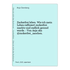 Zuckerfrei leben leben gebraucht kaufen  Ohlsbach