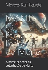Maklei: O Primeiro Pedreiro de Marte: A primeira pedra da coloniza??o de Marte b comprar usado  Enviando para Brazil