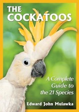 Cockatoos complete guide for sale Cockatoos complete guide for sale  ROSSENDALE
