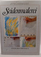 Seidenmalerei grundtechniken f gebraucht kaufen  Buttenwiesen