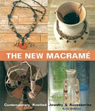 The New Macrame: Contemporary Knotted Jewelry and Accessories - Paperback - GOOD segunda mano  Embacar hacia Mexico