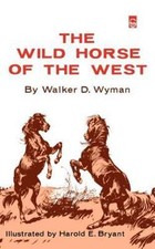 Usado, The Wild Horse of the West by Wyman, Walker D. comprar usado  Enviando para Brazil