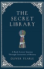 The Secret Library: A Book-Lovers' Journey Through Curiosities of History - Tear comprar usado  Enviando para Brazil