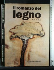Romanzo del legno. usato  Ariccia
