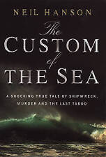 THE CUSTOM OF THE SEA ~Neil Hanson~SHOCKING TRUE TALE SHIPWRECK,MURDER,TABOO comprar usado  Enviando para Brazil