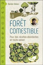 La forêt comestible - Pour des récoltes abondantes en to... | Buch | Zustand gut, używany na sprzedaż  Wysyłka do Poland