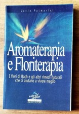 Aromaterapia floriterapia fior usato  Castel di Lama