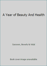 A Year of Beauty And Health by Sassoon, Beverly & Vidal segunda mano  Embacar hacia Mexico