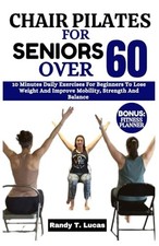 Usado, CHAIR PILATES FOR SENIORS OVER 60: 10 Minutes Daily Exercises For Beginners To L comprar usado  Enviando para Brazil