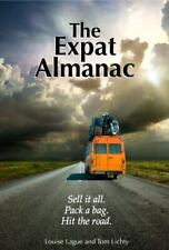 The Expat Almanac: Sell it all. Pack a bag. Hit the road. comprar usado  Enviando para Brazil