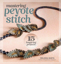 Mastering peyote stitch for sale  ROSSENDALE