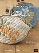 Yoko Saito & Quilt Party Present Captivating Quilt Projects comprar usado  Enviando para Brazil