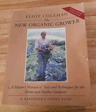New Organic Grower : A Master's Manual of Tools and Techniques for the Home and segunda mano  Embacar hacia Mexico
