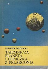 Ludwika Woźnicka TAJEMNICZA PLANETA I DONICZKA Z PELARGONIĄ na sprzedaż  PL