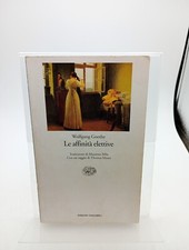 Affinità elettive goethe usato  Roma