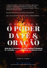 O SEGREDO E O PODER DA FÉ & ORAÇÃO: Ainda Que Te Encontres Nas Mais Sombr... comprar usado  Enviando para Brazil