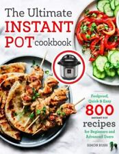 The Ultimate Instant Pot cookbook: Foolproof, Quick & Easy 800 Instant Pot..., usado comprar usado  Enviando para Brazil