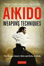 Aikido weapons techniques for sale Aikido weapons techniques for sale  ROSSENDALE