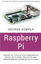 Raspberry Pi: Essential Step by Step Beginner's Guide with Cool Projects And... comprar usado  Enviando para Brazil