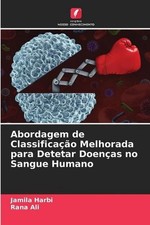 Abordagem de Classificao Melhorada para Detetar Doenas no Sangue Humano by Jamil, usado comprar usado  Enviando para Brazil