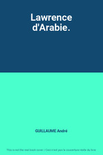 Lawrence arabie. guillaume d'occasion  France