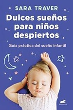 Dulces Sue�os Para Ni�os Despiertos / Sweet Dreams for Awake Children: Guia Prac comprar usado  Enviando para Brazil