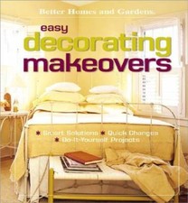 Easy Decorating Makeovers - Hardcover By Better Homes and Gardens - GOOD segunda mano  Embacar hacia Mexico