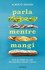 Parla mentre mangi. Cose da sapere sul cibo per far... | Buch | Zustand sehr gut na sprzedaż Parla mentre mangi. Cose da sapere sul cibo per far... | Buch | Zustand sehr gut na sprzedaż  Wysyłka do Poland